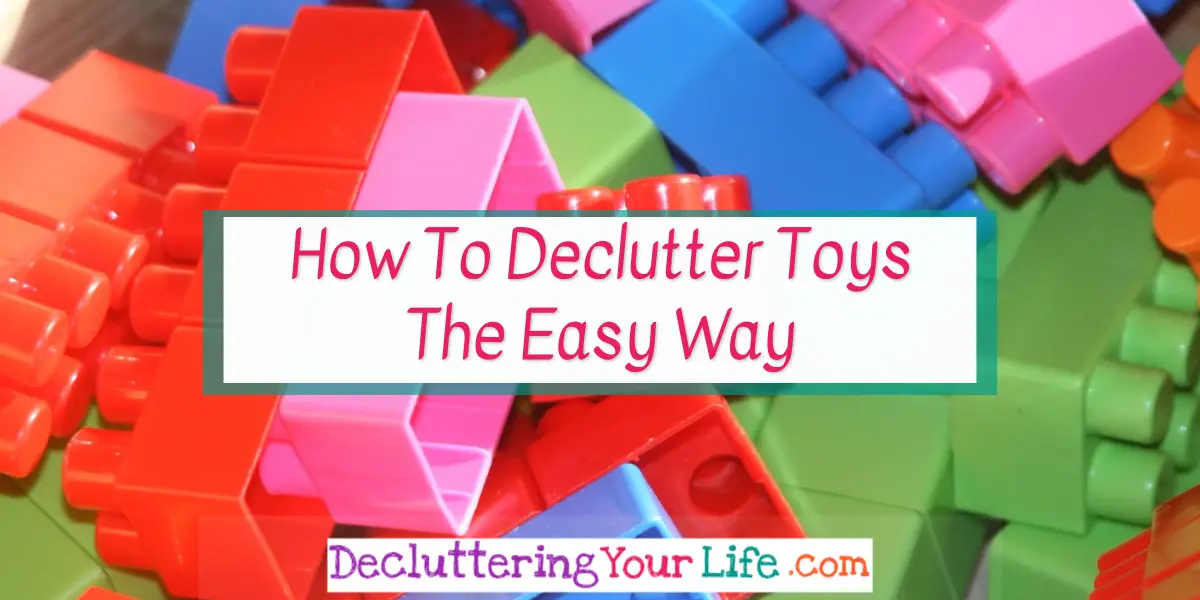 Decluttering toys the easy way.