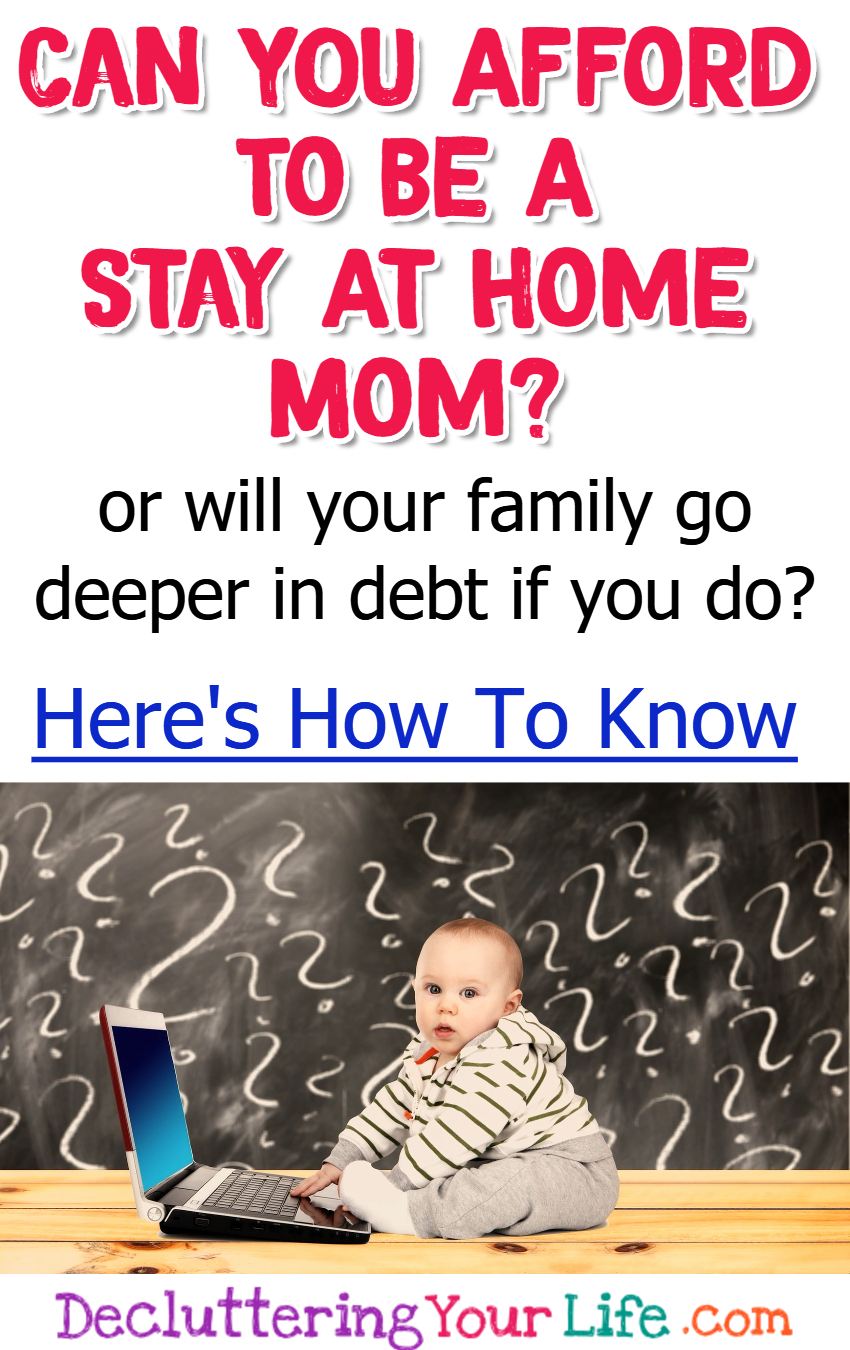 Can I Afford To Be a Stay At Home Mom?  Here's How To Know #momhacks #goals #lifehacks