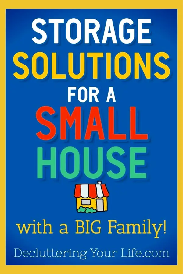 Storage SOLUTIONS for a SMALL House with a BIG Family! Small Spaces Organization Tips And Tricks, Even With No Storage! Home organization hacks for small spaces and storage spaces. Simply brilliant storage hacks and storage solutions for small spaces (even if you’re on a budget).
