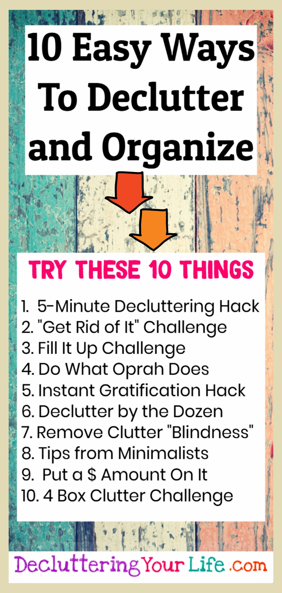 Organizing Ideas For The Home - Decluttering Ideas if you're feeling overwhelmed - where to start decluttering and organizing your messy house - decluttering step by step to declutter and organize without feeling overwhelmed