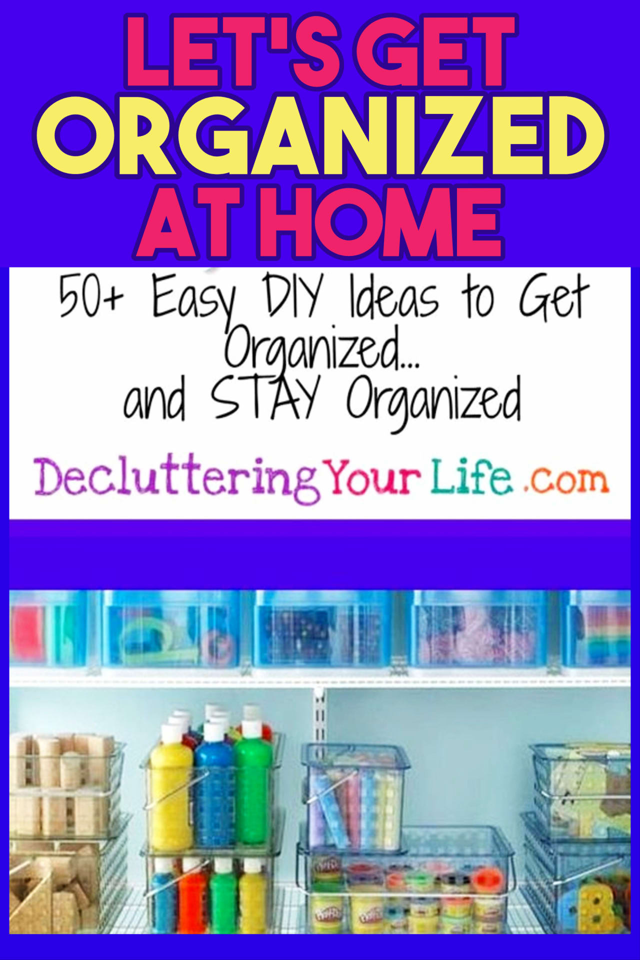 Get organized at home DIY ideas for getting organized at home on a budget WITHOUT feeling overwhelmed - declutter and organize your home