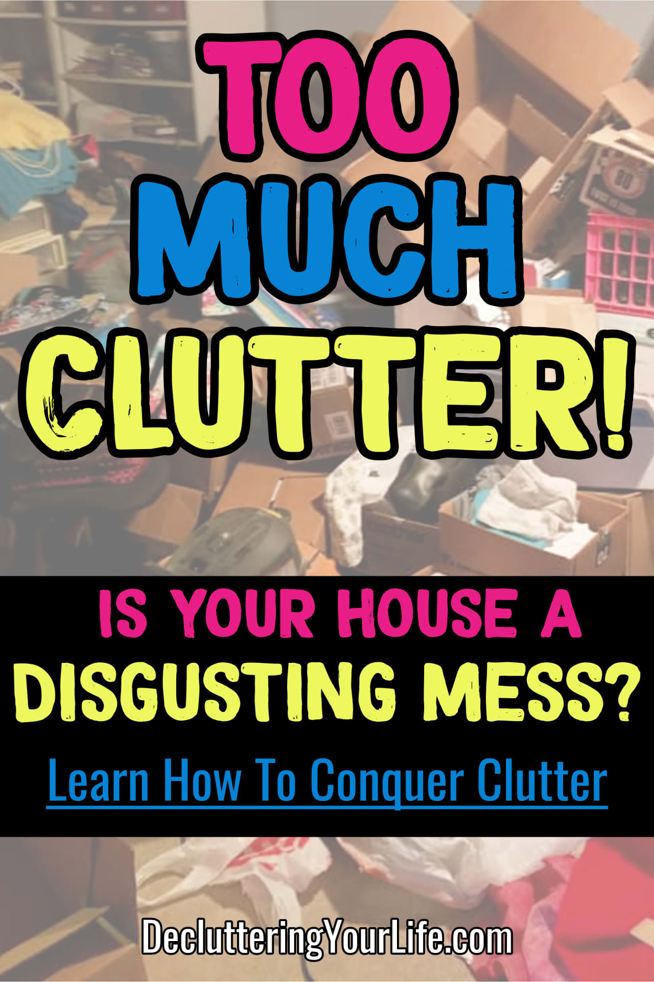 Decluttering Ideas and Tips: Feeling Overwhelmed by CLUTTER? Have Too Much STUFF?  These home organization hacks and decluttering tips will take you from cluttered mess to organized success (perfect for 40 bags in 40 days declutter challenge organizers)
