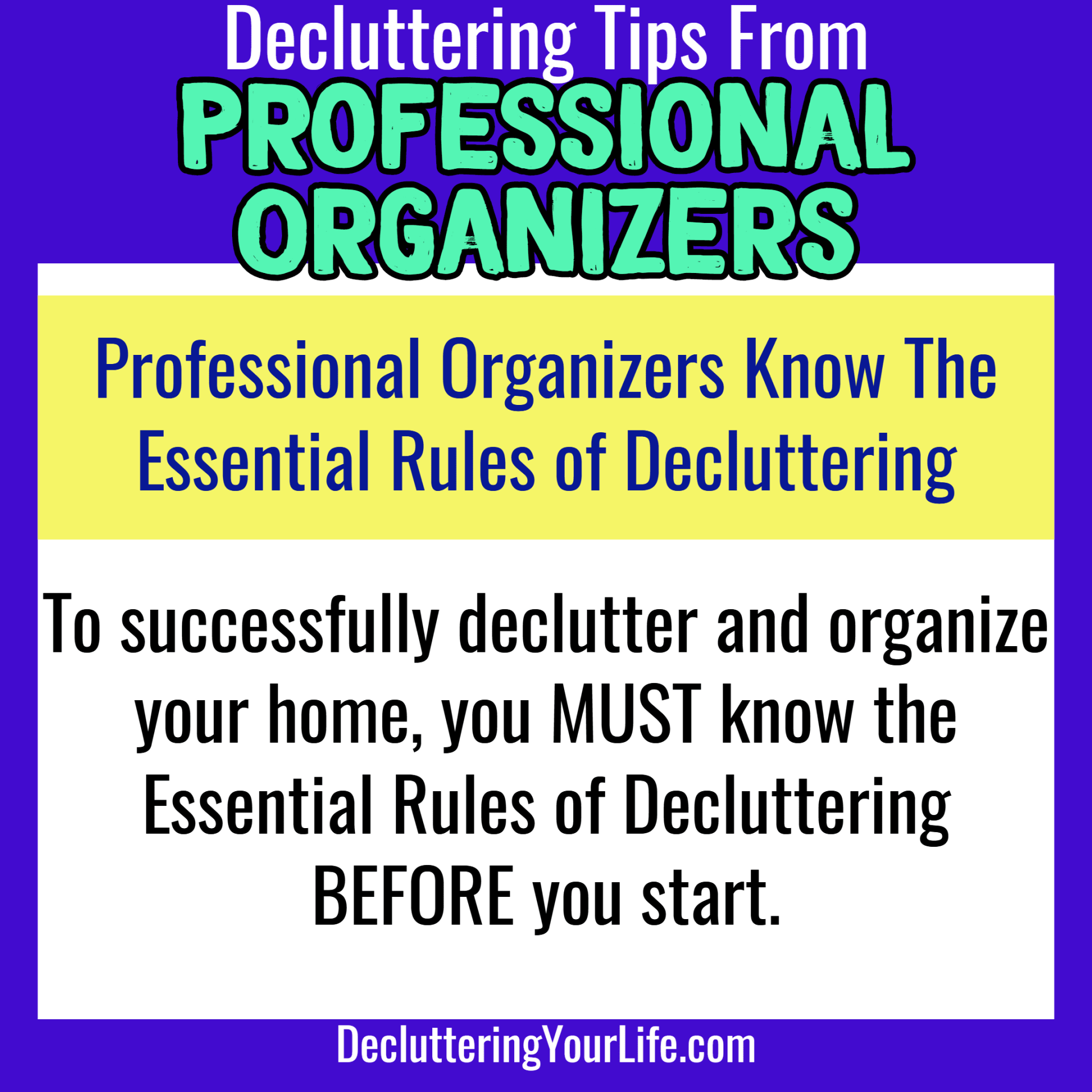 Tips from Professional Organizers for Uncluttering Your Home.  Go from cluttered mess to organized success with these tips from Professional Organizers