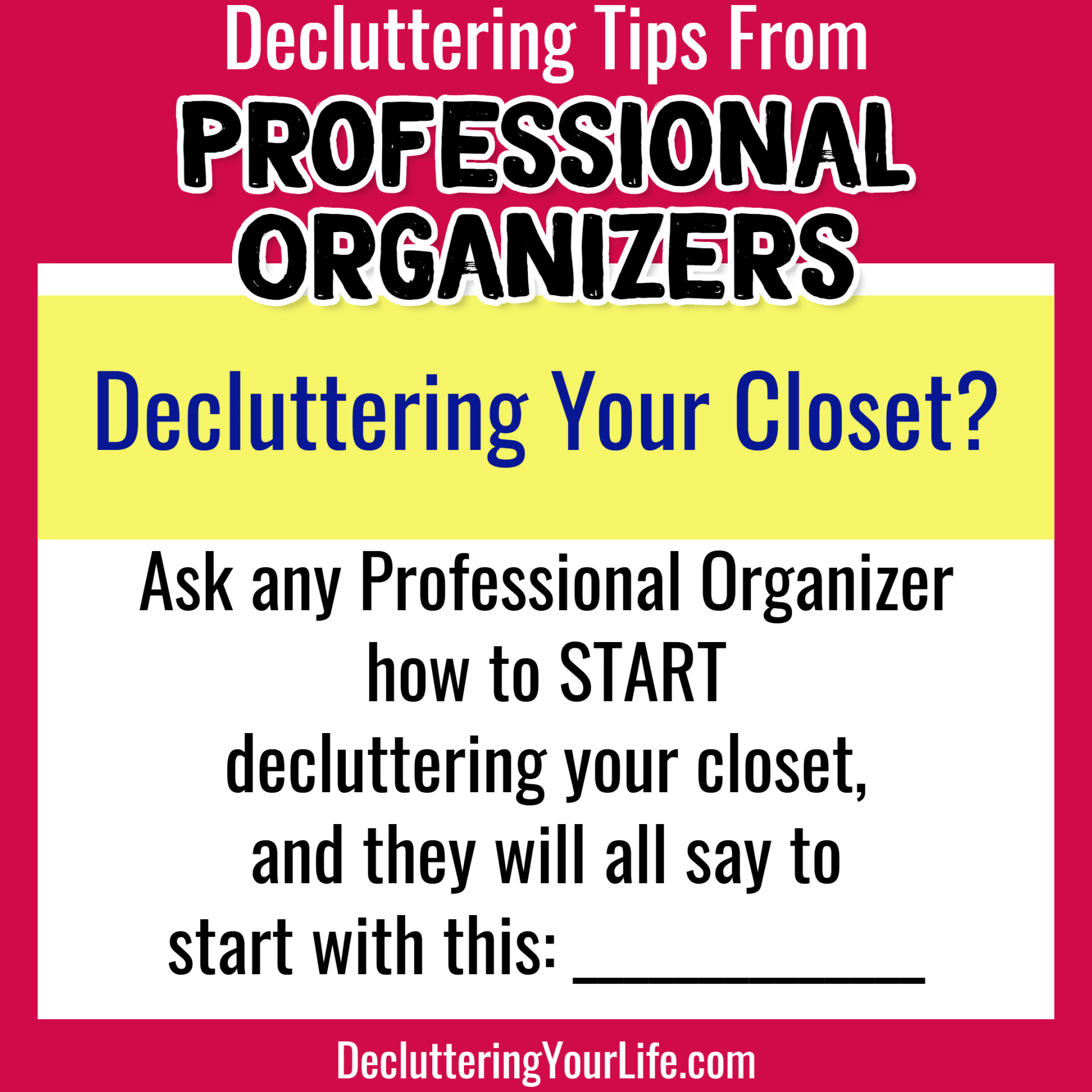 Tips from Professional organizers to stop feeling overwhelmed by messy house and clutter - learn how to declutter and organize your home FAST like Professional organizers do