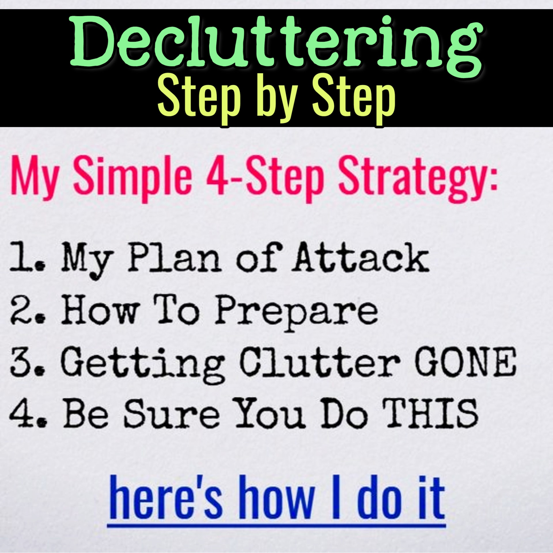 Decluttering Step By Step - Organizing Ideas For The Home - Decluttering Ideas if you're feeling overwhelmed - where to start decluttering and organizing your messy house - decluttering step by step to declutter and organize without feeling overwhelmed 