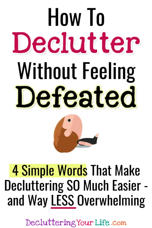 Take your House Back - Decluttering ideas feeling Overwhelmed!  How to declutter your home without feeling defeated.  Slowly decluttering is best if you're overwhelmed by clutter.  Decluttering Club: Here's how to be ruthless when decluttering and 4 words that help make your uncluttering efforts for a clutter free home MUCH easier.  This weeks declutter challenge to go from cluttered mess to organized success.