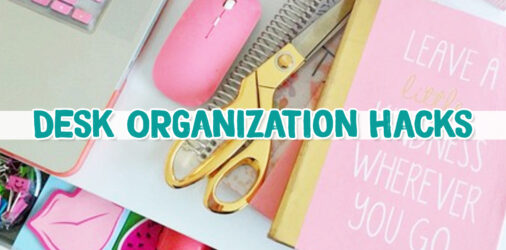 Desk Organization Ideas For a Neat Desk at Home Or College