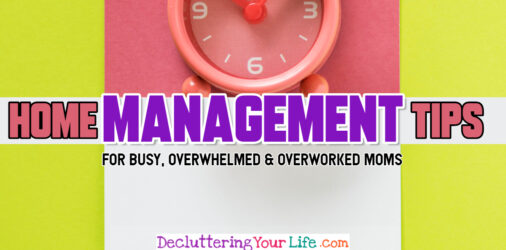 Busy Mom SOLUTIONS: Home Management Tips for Busy and Over-Worked Moms