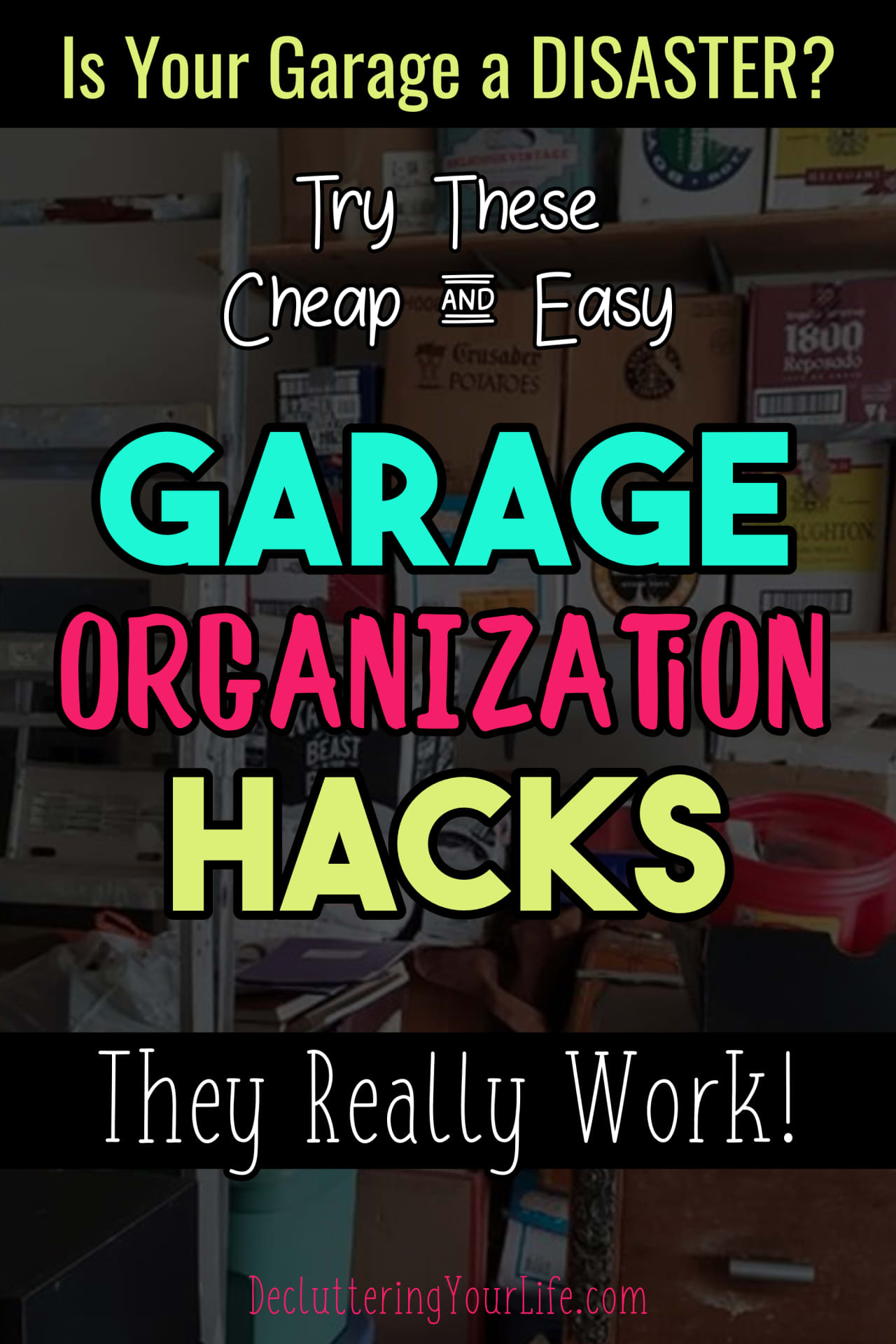 Garage storage and organization hacks - cheap and easy ways to organize your garage on a budget.  Get organized and STAY organized in your garage by decluttering your garage clutter.  These organizing ideas really work!