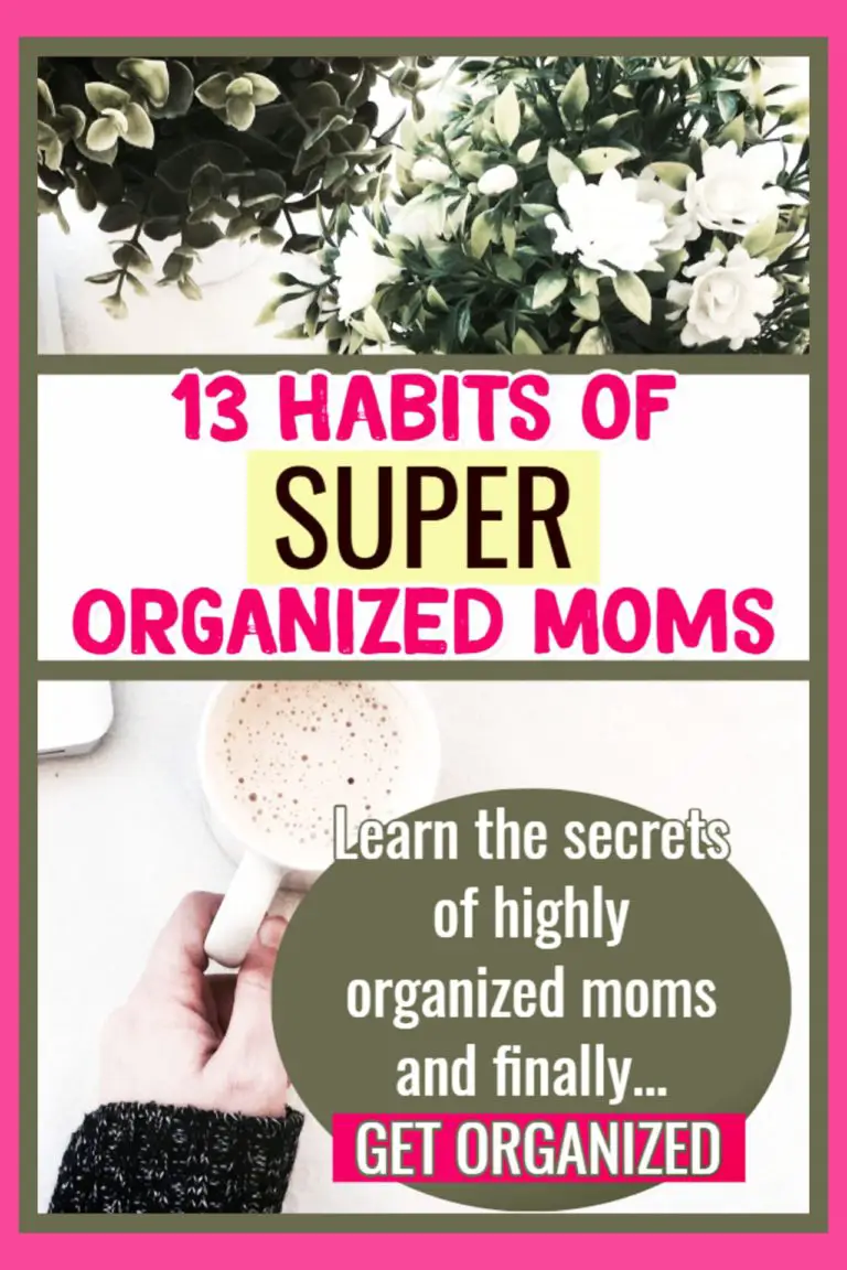 13 Organization Habits Of Super Organized Moms With NORMAL Families ...