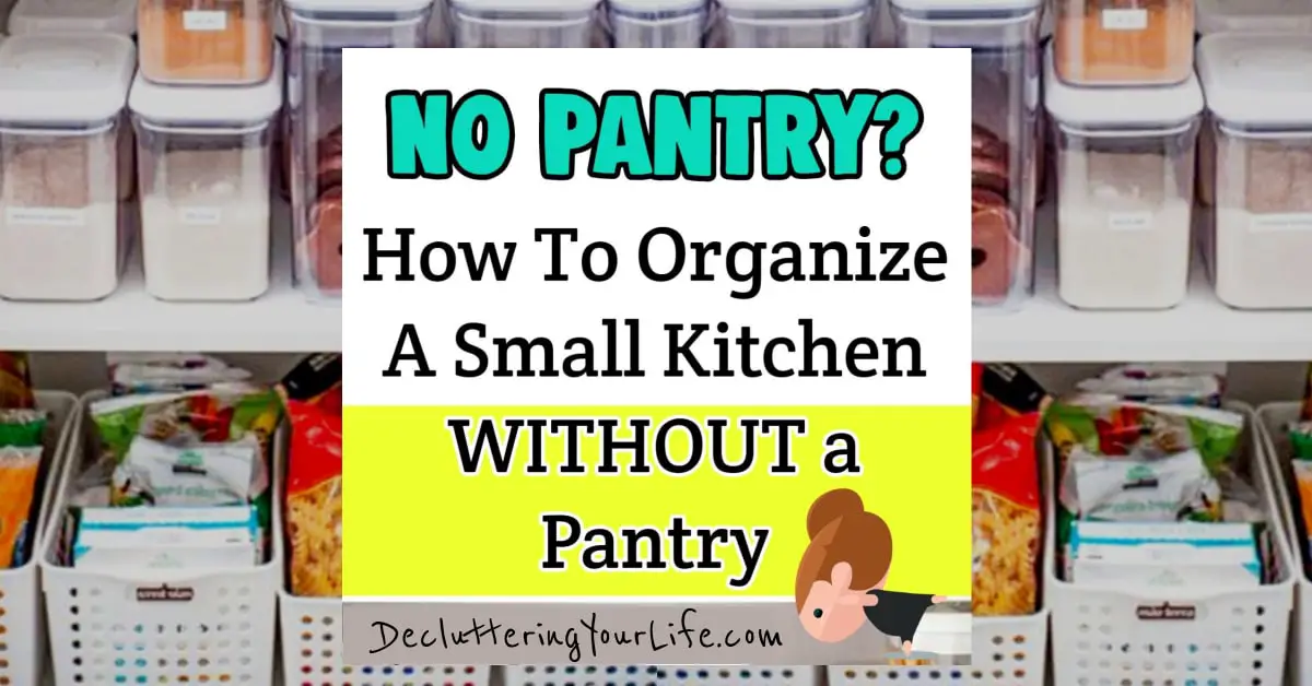 No Pantry Solutions - Pantry Alternative Ideas For Creating a Pantry in a Small Kitchen - No Pantry Storage Ideas To Organize a Kitchen Without a Pantry