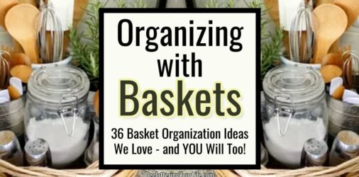 Organizing With Baskets-36 Basket Organization Ideas We Love  - 36 beautiful ways to use baskets for organizing clutter and STUFF in every nook and cranny of your home... even cheap Dollar Store baskets...