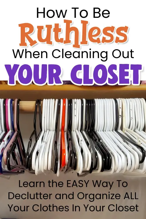 Are You a Closet SLOB? Learn how to be RUTHLESS deluttering clothes and how to get RID of clothes clutter. If you need motivation to declutter clothes, this article is for YOU