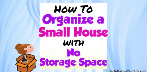 How To Organize a Small House With NO Storage At ALL  - simply GENIUS small house storage ideas for tiny homes with NO space... pictures and budget-friendly solutions - extra helpful for the large family / small home situation...