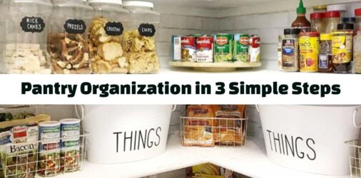 Declutter Your Pantry – Organize Your Pantry in 3 Simple Steps