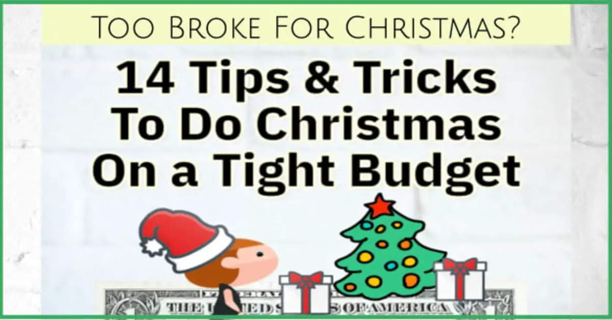 Christmas on a Budget - Tips for Christmas Budgeting When You're Too Broke For the Christmas Holidays