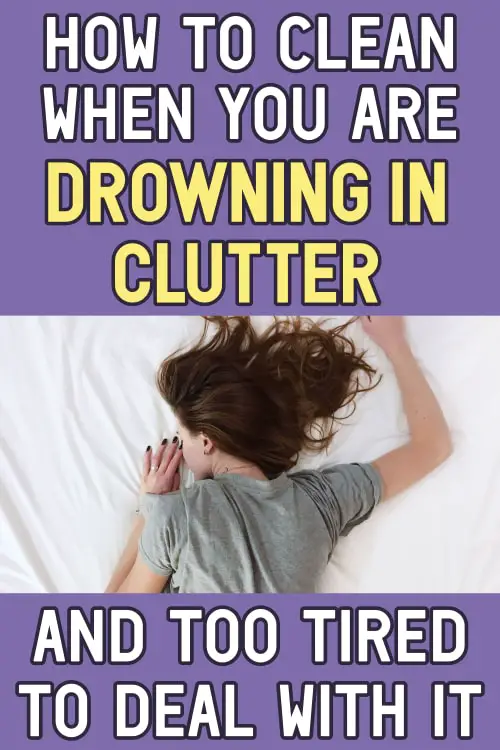 How To Clean an Extremely Cluttered House When You Feel Like Garbage And You're Drowning In Clutter.  Messy House But NO Motivation To Clean It Up? These tips will help you clear the clutter and simplify your life even if you're drowing in clutter