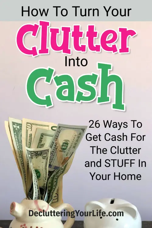 How To Declutter and SELL Your Stuff For Cash - 26 Ways and Places To Sell Your Clutter for Money. Selling clutter can be a great way to make extra money - here's how to do it.