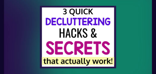 3 Quick Decluttering Hacks & Secrets That Actually WORK  -forget EXTREME decluttering- these 3 simple and QUICK decluttering tips will change EVERYTHING about decluttering and organizing your home...